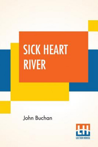 Knjiga Sick Heart Rive John Buchan