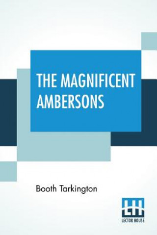 Książka Magnificent Ambersons Booth Tarkington