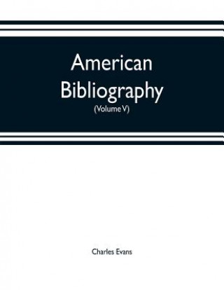 Kniha American bibliography CHARLES EVANS