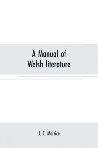 Книга manual of Welsh literature J. C. Morrice