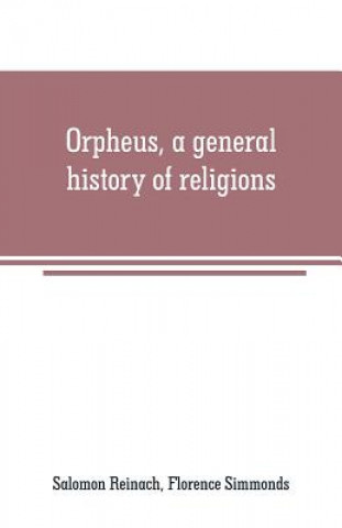 Knjiga Orpheus, a general history of religions Salomon Reinach