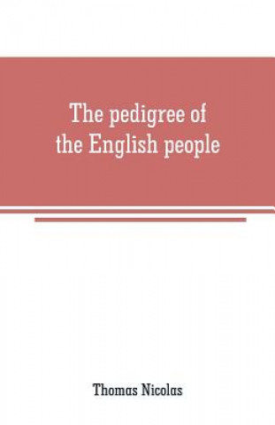 Книга pedigree of the English people Thomas Nicolas