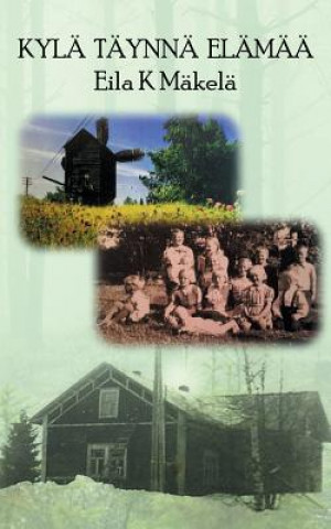 Buch Kyla Taynna Elamaa Eila K Mäkelä