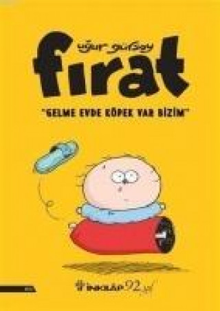 Book Firat 1 - Gelme Evde Köpek Var Bizim 