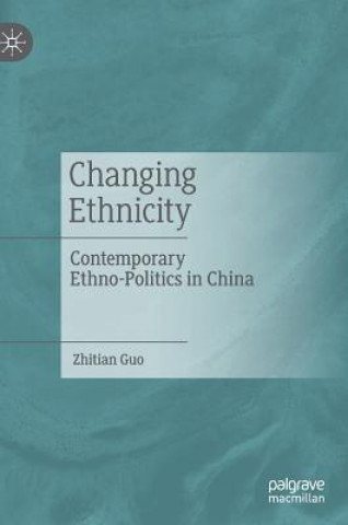 Knjiga Changing Ethnicity Zhitian Guo