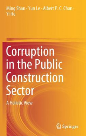 Könyv Corruption in the Public Construction Sector Ming Shan