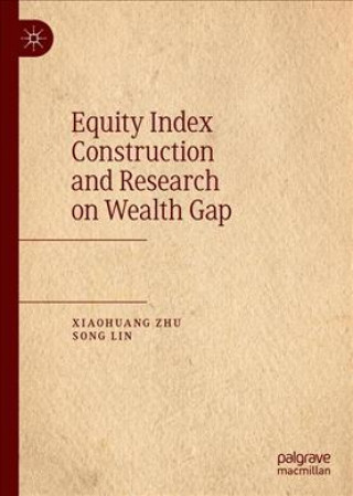 Carte Equity Index Construction and Research on Wealth Gap Xiaohuang Zhu