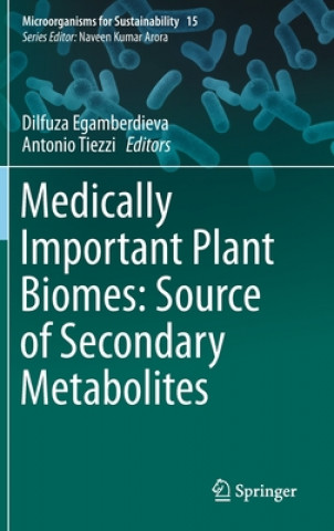 Kniha Medically Important Plant Biomes: Source of Secondary Metabolites Dilfuza Egamberdieva