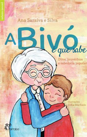 Knjiga A bivó é que sabe ANA SARAIVA E SILVA