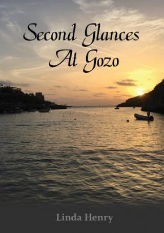 Carte Second Glances at Gozo LINDA HENRY