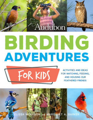 Carte Audubon Birding Adventures for Kids Elissa Wolfson