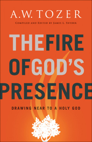 Livre Fire of God's Presence A. W. Tozer