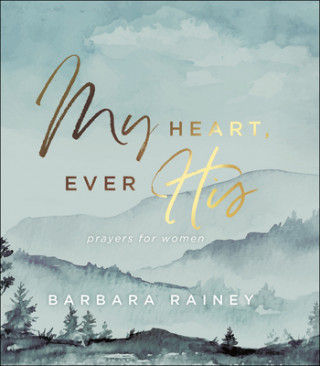 Könyv My Heart, Ever His Barbara Rainey
