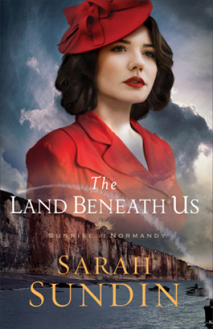 Knjiga Land Beneath Us Sarah Sundin