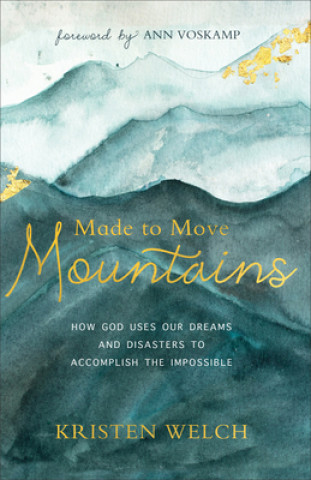 Könyv Made to Move Mountains Kristen Welch