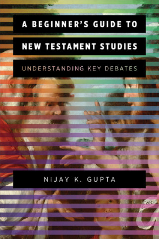 Książka Beginner's Guide to New Testament Studies Nijay K. Gupta