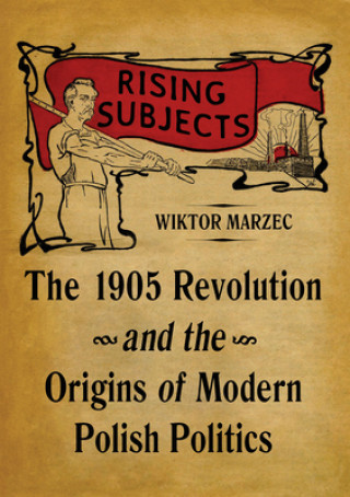 Könyv Rising Subjects Wiktor Marzec