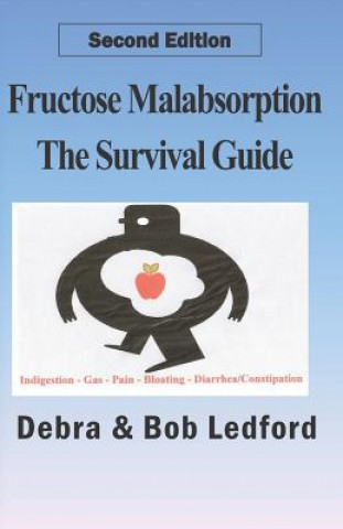 Kniha Fructose Malabsorption: The Survival Guide: 2nd Edition Bob Ledford