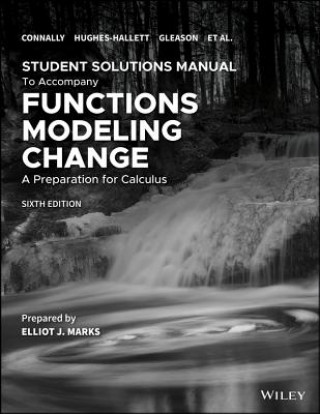 Carte Student Solutions Manual to Accompany Functions Modeling Change, 6e Eric Connally