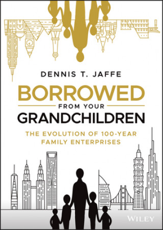 Knjiga Borrowed from Your Grandchildren Dennis T. Jaffe