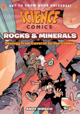 Książka Science Comics: Rocks and Minerals: Geology from Caverns to the Cosmos Andy Hirsch