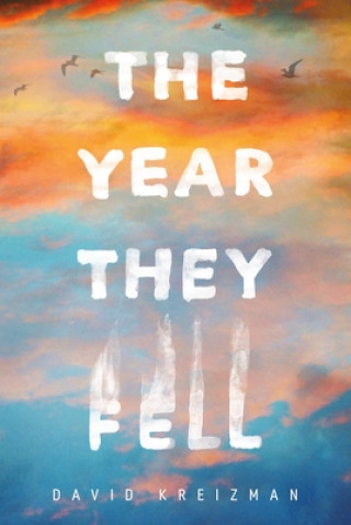 Книга The Year They Fell David Kreizman