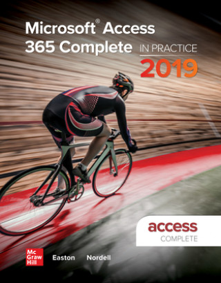 Könyv Microsoft Access 365 Complete: In Practice, 2019 Edition Annette Easton