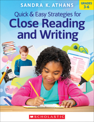 Βιβλίο Quick & Easy Strategies for Close Reading and Writing Sandra Athans
