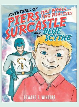 Kniha Adventures of Piers Surcastle and the Blue Scythe Edward E. Winders