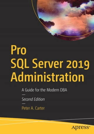 Könyv Pro SQL Server 2019 Administration Peter Carter