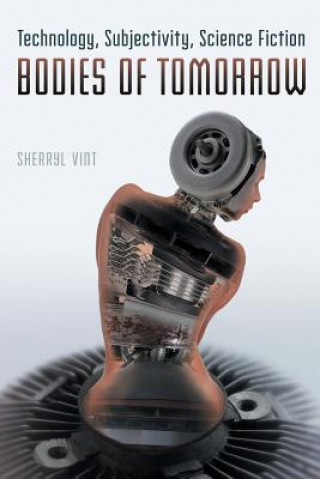 Kniha Bodies of Tomorrow Sherryl Vint