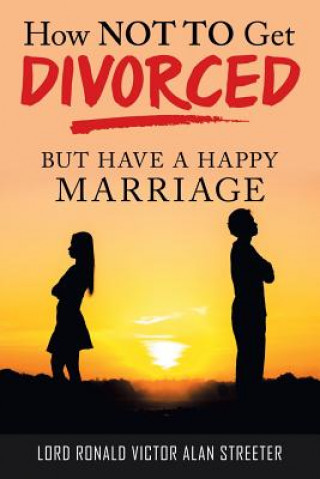 Knjiga How Not to Get Divorced Lord Ronald Victor Alan Streeter