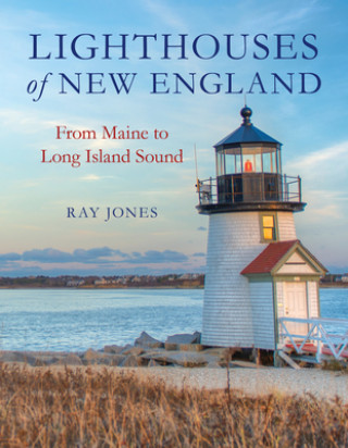 Kniha Lighthouses of New England Ray Jones