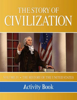 Książka The Story of Civilization: Vol. 4 - The History of the United States One Nation Under God Activity Book Phillip Campbell