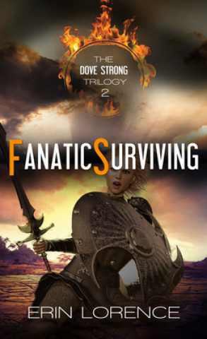 Knjiga Fanatic Surviving, 2 Erin Lorence