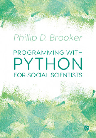 Książka Programming with Python for Social Scientists Phillip Brooker