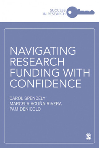 Könyv Navigating Research Funding with Confidence Carol Spencely
