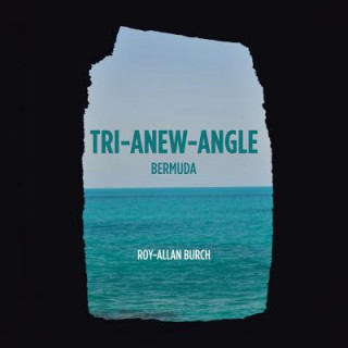 Knjiga Tri-Anew-Angle Roy-Allan Burch