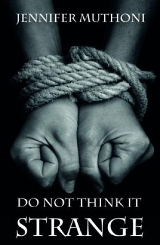 Boek Do Not Think it Strange Jennifer Muthoni