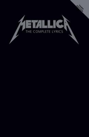 Kniha Metallica - The Complete Lyrics Metallica