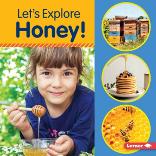 Kniha Let's Explore Honey! Jill Colella