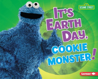 Kniha It's Earth Day, Cookie Monster! Mary Lindeen