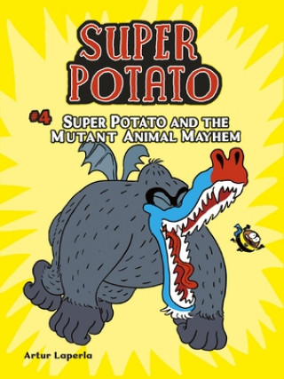 Kniha Super Potato and the Mutant Animal Mayhem Artur Laperla