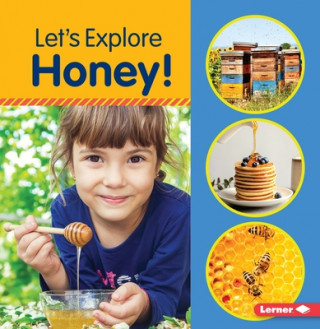 Kniha Let's Explore Honey! Jill Colella