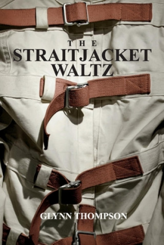 Buch The Straitjacket Waltz: Volume 1 Glynn Thompson