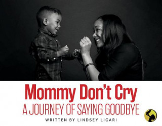 Knjiga Mommy Don't Cry: Volume 1 Lindsey Licari