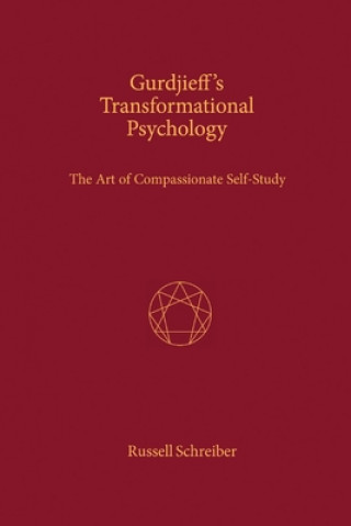 Kniha Gurdjieff's Transformational Psychology: The Art of Compassionate Self-Study Russell Schreiber