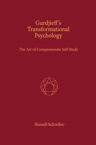 Książka Gurdjieff's Transformational Psychology: The Art of Compassionate Self-Study Russell Schreiber