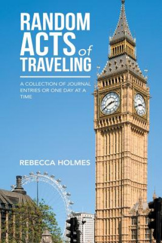 Kniha Random Acts of Traveling Rebecca Holmes