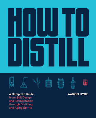 Knjiga How to Distill Aaron Hyde